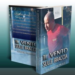 Libro IL VENTO SULLE BRACCIA di Claudio Palmulli.